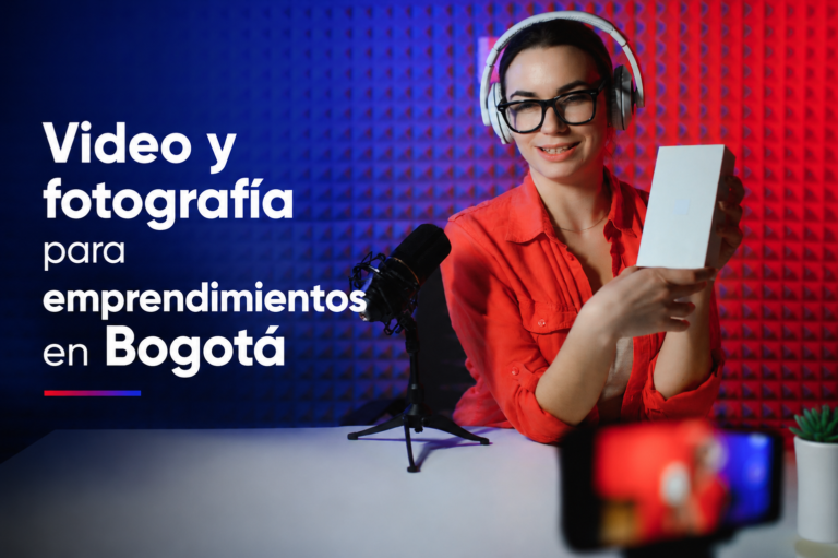 Video y fotografía para emprendimientos en Bogotá